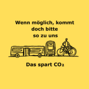 Kommt bitte mir dem Fahrrad oder öffentlichen Nahverkehrsmitteln. Das tut der Umwelt gut.