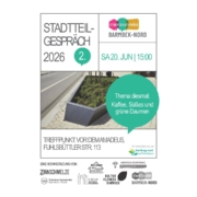 Plakat, Einladung zum Stadtteilgespräch Barmbek-Nord, Man sieht eine grün bepflanzte, triste Baumscheibe an einer Straße. Viel Beton und Pflaster umgibt sie.